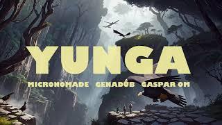 YUNGA - MICRONOMADE X GENADUB X GASPAR OM (Official Visualizer)