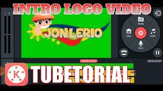 INTRO LOGO VIDEO using KINEMASTER | TUBETORIAL @JonLerioVlog