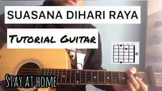 SUASANA HARI RAYA  | Tutorial Gitar | Lirik | Cover