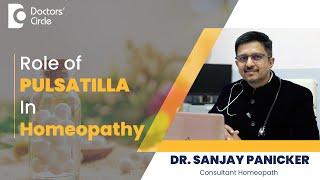 Pulsatilla Homeopathic Medicine - Uses & Benefits #homeopathy  - Dr.Sanjay Panicker| Doctors' Circle