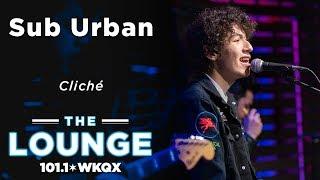 Sub Urban - Cliche [Live In The Lounge]