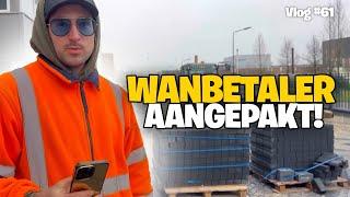 VLOG 61 WANBETALER WORDT GECONFRONTEERD ! CENTEN WILLEN WE ZIEN