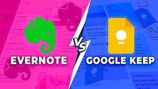 Evernote Vs Google Keep | Choosing the Right Note-Taking App