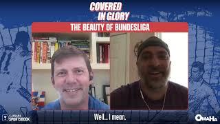 The Beauty of Bundesliga! | Covered In Glory