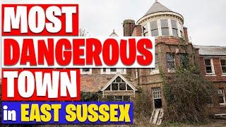 Most Dangerous Place to Live in East Sussex! Most Dangerous Town in East Sussex!