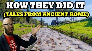 How Ancient Romans Made Perfectly Straight & Durable Roads, Concrete Better Than Ours, & Much More