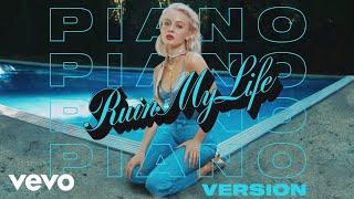 Zara Larsson - Ruin My Life (Piano Version - Official Audio)