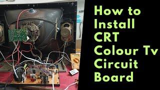 How to install CRT Colour Tv Circuit Board in Easy Process