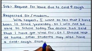 Leave Application Due to Cold And Cough | Application For Leave To Principal | Unique Writer