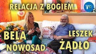 RELACJA Z BOGIEM - LESZEK ŻĄDŁO I BELA NOWOSAD