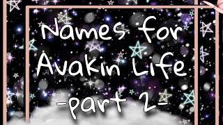 Name ideas // Avakin Life // Part 2