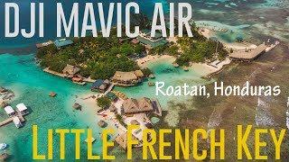 DJI Mavic Air - Little French Key - Roatan, Honduras