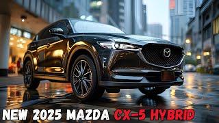 First Look!!! 2025 Mazda CX 5 Hybrid Revealed !! Must Watch !!