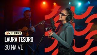 Laura Tesoro - So Naive | Q-Live Lounge