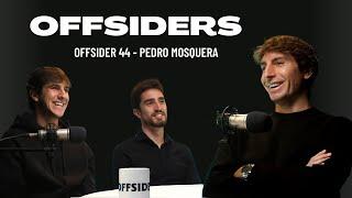 PEDRO MOSQUERA | Offsider 44 | Real Madrid, Getafe, Huesca, Alcorcón y un sueño cumplido en el DÉPOR