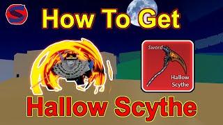 2024 How To Get Hallow Scythe In Blox Fruits!