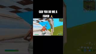 can you do me a favor ? #fortnite #gaming #fortniteclips #fortnitebr