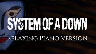 System of A Down | 30 Songs on Piano | Relaxing Version  Music to Study/Work