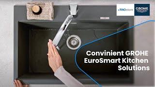 Introducing The Most Convenient GROHE EuroSmart Kitchen Solutions | xTWOstore