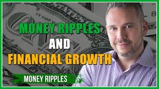 Chris Miles, Money Ripples and Financial Growth I 395