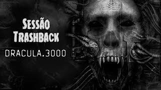 Sessão Trashback: Drácula 3000 (2004) - TRASHEIRA VIOLENTA