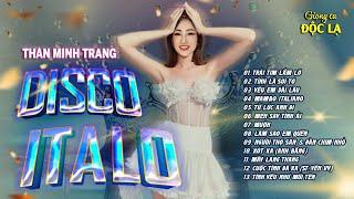 LK DISCO ITALO SÔI ĐỘNG - Thân Minh Trang (Giọng Ca Đa Thể Loại| Mambo Italiano, Trái Tim Lầm Lỡ ...