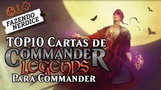 Top 10 Cartas de Commander Legends para Commander