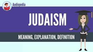 What Is JUDAISM? JUDAISM Definition & Meaning