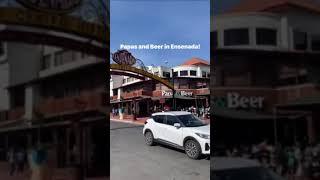 Papas and Beer in Ensenada Mexico!