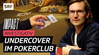 Verbotenes Glücksspiel? – Mit versteckter Kamera im Pokerclub | Impact Investigativ | SRF