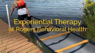 Experiential Therapy at Rogers Behavioral Health