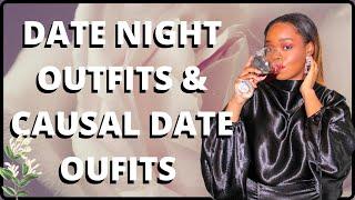 OUTFITS TO WEAR ON A DATE | CASUAL & DATE NIGHT LOOKBOOK