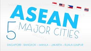 ASEAN Cities - Southeast Asia's 5 Major Cities