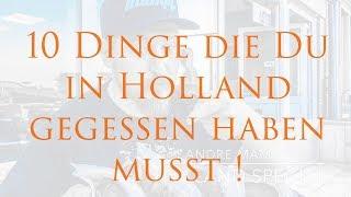 10 Dinge die du in Holland gegessen haben musst!