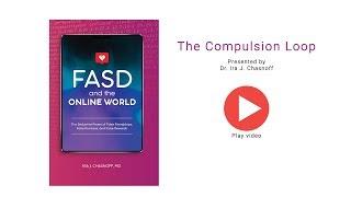 The Compulsion Loop - FASD and the Online World