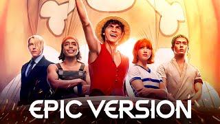 One Piece Live Action Soundtrack - I'm Gonna Be King Of The Pirates / We Are | EPIC VERSION