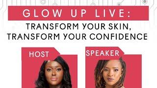 Invitation to "Glow Up Live: Transform Your Skin, Transform Your Confidence"