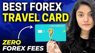 Best Forex (International) Card in India? Best Travel Credit Card