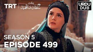 Payitaht Sultan Abdulhamid Episode 499 | Season 5