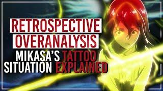 Mikasa Tattoo Plot Hole Explained & Ackermann Power - Overanalyzing Attack on Titan & Retrospective