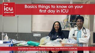 First day in ICU - What basic things to be known by a new resident doctor or nurse (Part 1/2)