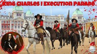 The Execution of King Charles I | Memorial Parade