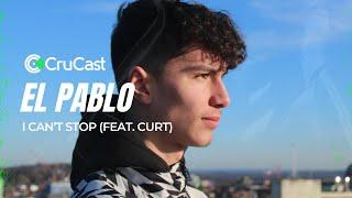 El Pablo - I Can't Stop (Feat. Curt)
