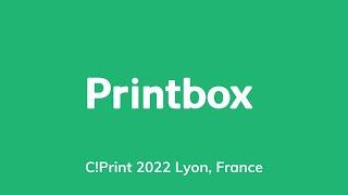 Printbox at the C!Print 2022 in Lyon, France