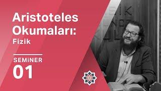 Baha Zafer, Aristoteles Okumaları: Fizik, 1. Seminer