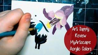 ART SUPPLY REVIEW! MyArtscape Acrylics!