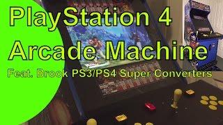 PlayStation 4 Arcade Machine Feat. Brook Super Converters