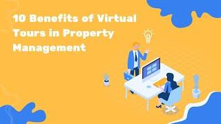 10 benefits of virtual tours in Property Management