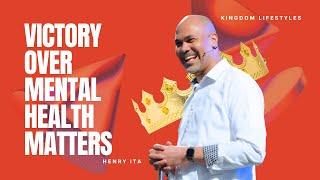 Victory Over Mental Health Matters – Henry Ita | New Life Church Derby