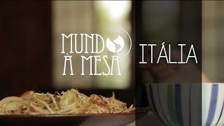 Mundo à Mesa: Itália (Episódio 5 | 2014)